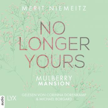 [German] - No Longer Yours - Mulberry Mansion, Teil 1 (Ungekürzt)