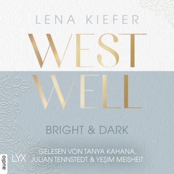 [German] - Westwell - Bright & Dark - Westwell-Reihe, Teil 2 (Ungekürzt)