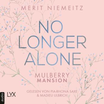 [German] - No Longer Alone - Mulberry Mansion, Teil 3 (Ungekürzt)