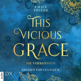[German] - This Vicious Grace - Die Verbannten - The Last Finestra, Band 2 (Ungekürzt)