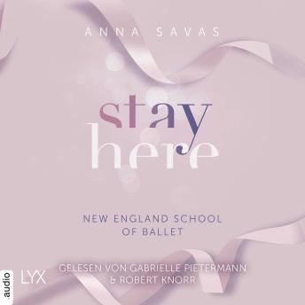 [German] - Stay Here - New England School of Ballet, Teil 2 (Ungekürzt)