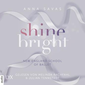 [German] - Shine Bright - New England School of Ballet, Teil 3 (Ungekürzt)