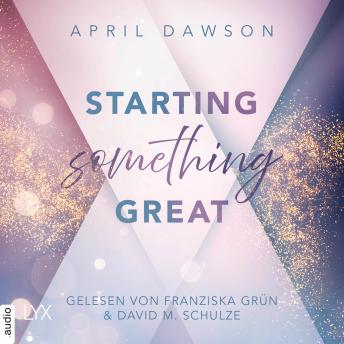 [German] - Starting Something Great - Starting Something, Teil 3 (Ungekürzt)