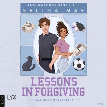 [German] - Lessons in Forgiving - Hall Beck University, Teil 2: Ungekürzt