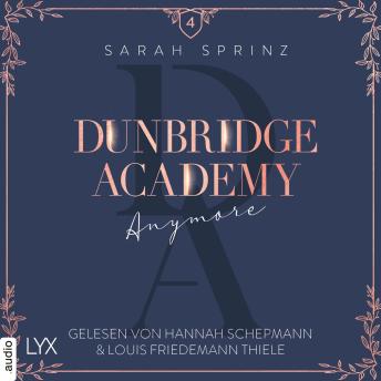 [German] - Anymore - Dunbridge Academy, Teil 4 (Ungekürzt)