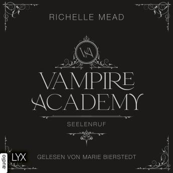 [German] - Seelenruf - Vampire Academy, Teil 5 (Ungekürzt)