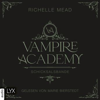 [German] - Schicksalsbande - Vampire Academy, Teil 6 (Ungekürzt)
