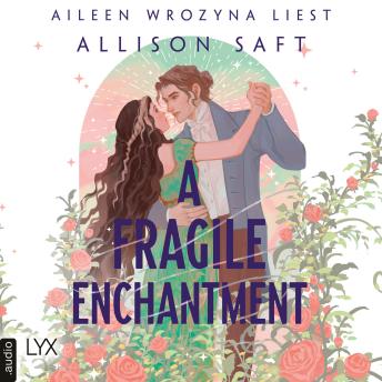 [German] - A Fragile Enchantment (Ungekürzt)