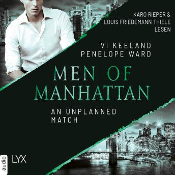 [German] - An Unplanned Match - Men of Manhattan, Teil 4 (Ungekürzt)