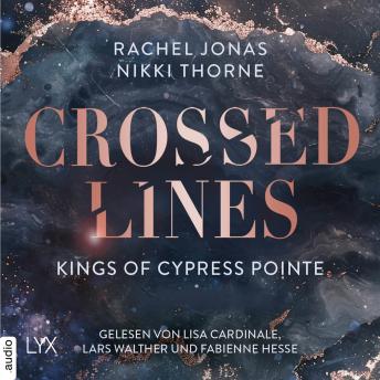 [German] - Kings of Cypress Pointe - Crossed Lines - The Golden Boys, Teil 4 (Ungekürzt)