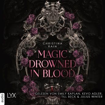 [German] - Magic Drowned in Blood - Blood and Magic, Teil 1 (Ungekürzt) German Edition
