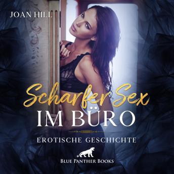 [German] - Erotik Audio Story|Erotisches Hörbuch: Ihr neuer Chef ist ein absolut heißer Typ ...|Scharfer Sex im Büro