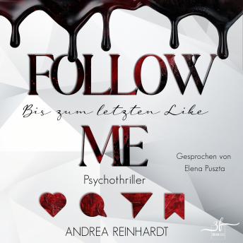 [German] - Follow Me - Bis zum letzten Like: Ein manipulativer Psychothriller über Social Media, Dark Tech und die dunkle Seite der Sichtbarkeit. (German Edition)
