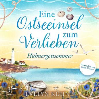 [German] - Eine Ostseeinsel zum Verlieben: Hühnergottsommer: Insel-Liebesroman