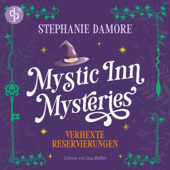 [German] - Verhexte Reservierungen | Magisches Cosy Crime Hörbuch in einem zauberhaften Hotel - Mystic Inn Mysteries, Band 1 (Ungekürzt)