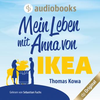 [German] - Mein Leben mit Anna von IKEA - Anna von IKEA-Reihe, Band 1 (Ungekürzt)
