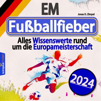 [German] - EM Fußballfieber: Alles Wissenswerte rund um die Europameisterschaft
