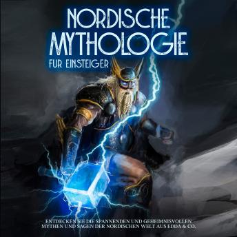 [German] - Nordische Mythologie für Einsteiger: Entdecken Sie die spannenden und geheimnisvollen Mythen und Sagen der nordischen Welt aus Edda & Co.