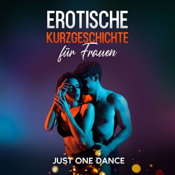 [German] - Erotische Kurzgeschichte für Frauen: Just one Dance