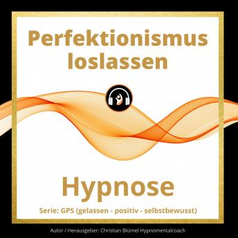 [German] - Perfektionismus loslassen: Hypnose