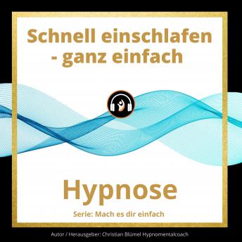 [German] - Schnell einschlafen - ganz einfach: Hypnose
