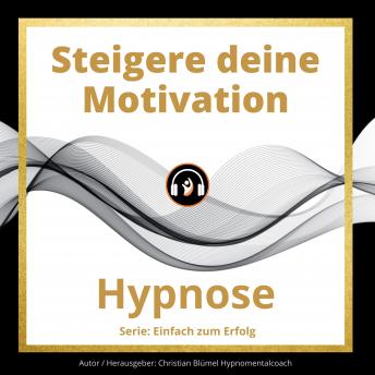 [German] - Steigere deine Motivation: Hypnose