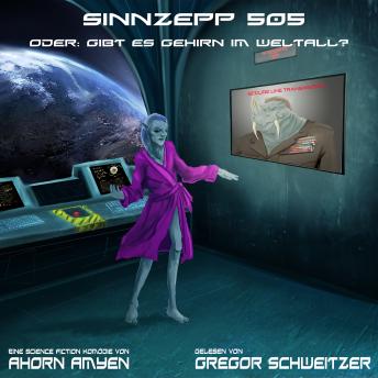 [German] - Sinnzepp 505: oder: Gibt es Gehirn im Weltall?