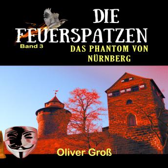 [German] - Die Feuerspatzen (Band 3): Das Phantom von Nürnberg