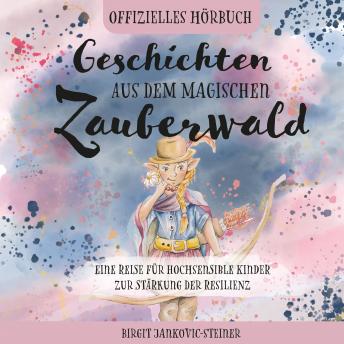 [German] - Geschichten aus dem magischen Zauberwald: Eine Reise für hochsensible Kinder zur Stärkung der Resilienz