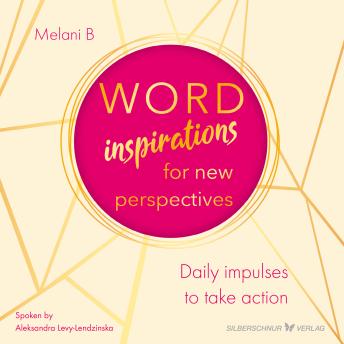 Wordinspirations for new perspectives: Daily impulses to take action