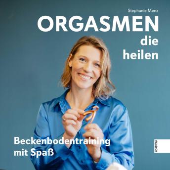 [German] - Orgasmen die heilen: Beckenbodentraining mit Spaß