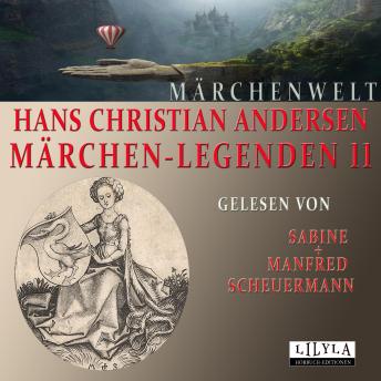 [German] - Märchen-Legenden 11: Der Schneemann, Sie taugte nichts, Wie's der Alte macht, ist's immer recht, Zwölf mit der Post, Der Dornenpfad der Ehre, Die Schneekönigin erste bis siebente Geschichte.
