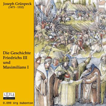[German] - Die Geschichte Friedrichs III und Maximilians I