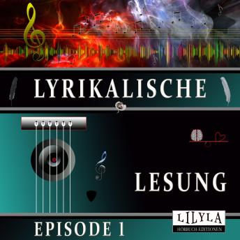 [German] - Lyrikalische Lesung Episode 1