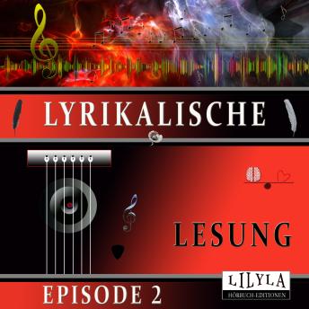 [German] - Lyrikalische Lesung Episode 2