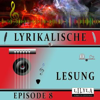 [German] - Lyrikalische Lesung Episode 8
