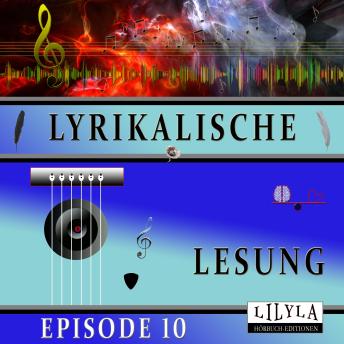 [German] - Lyrikalische Lesung Episode 10