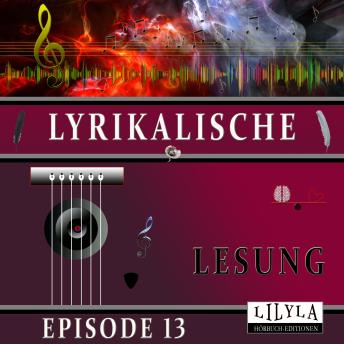 [German] - Lyrikalische Lesung Episode 13