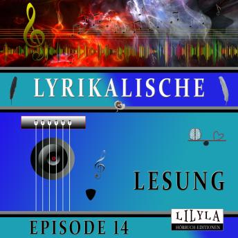 [German] - Lyrikalische Lesung Episode 14