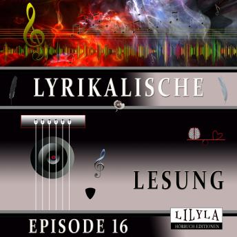 [German] - Lyrikalische Lesung Episode 16
