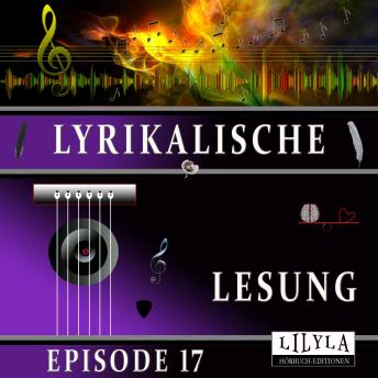 [German] - Lyrikalische Lesung Episode 17