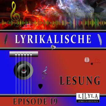 [German] - Lyrikalische Lesung Episode 19