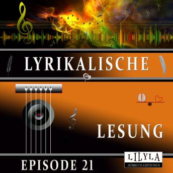 [German] - Lyrikalische Lesung Episode 21