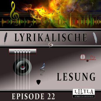 [German] - Lyrikalische Lesung Episode 22