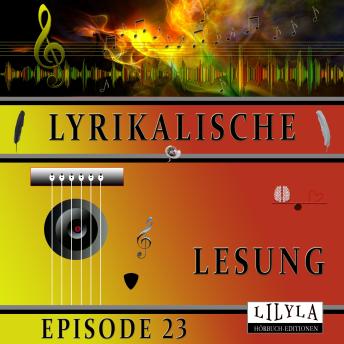 [German] - Lyrikalische Lesung Episode 23