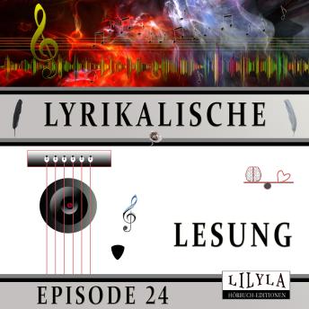 [German] - Lyrikalische Lesung Episode 24
