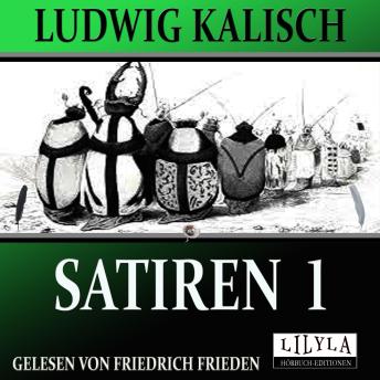 [German] - Satiren 1: Der deutsche Magen und die deutsche Freiheit, An die Eitelkeit, Prügelmaschine, u.a.