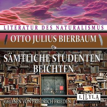 [German] - Sämtliche Studentenbeichten