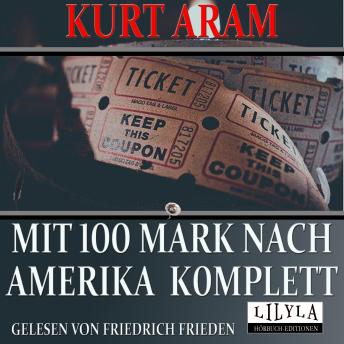 [German] - Mit 100 Mark nach Amerika komplett