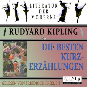 [German] - Die besten Kurzerzählungen: Meines Freundes Freund, Der Rekordbrecher, Im Hause Suddhoos, Schweine, Amors Pfeife, Miss Youghals Sais, Der Bazillentöter.